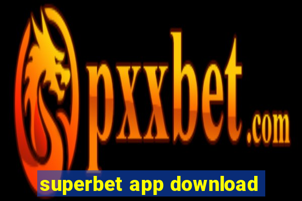 superbet app download